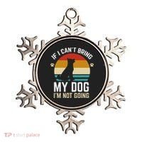 If I Can't Bring My Dog I'm Not Going Funny Dog Owner Ornament thumb 0