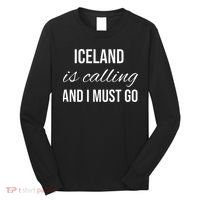 Iceland Is Calling And I Must Go Vacation Roots Iceland Long Sleeve Shirt thumb 0