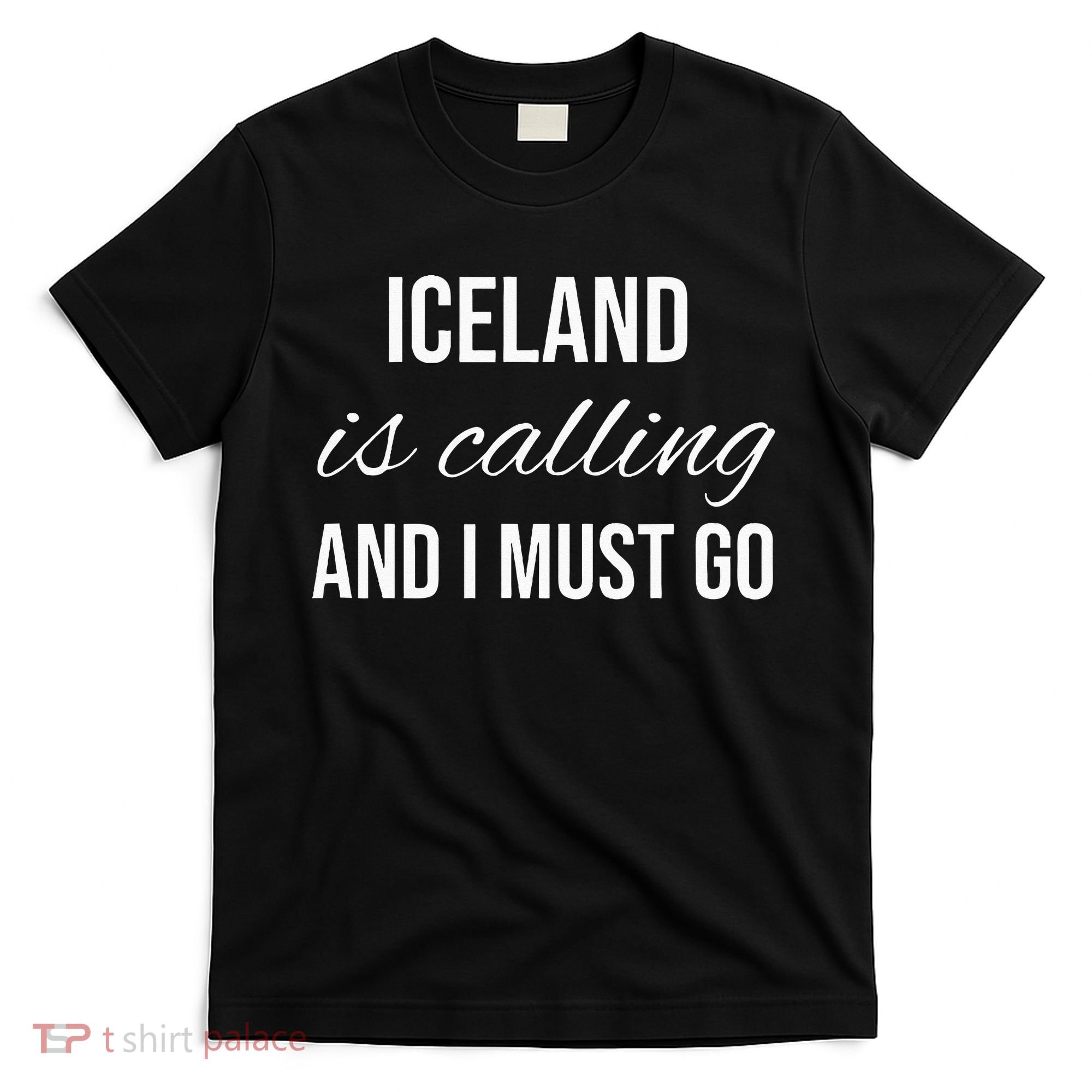 Iceland Is Calling And I Must Go Vacation Roots Iceland T-Shirt