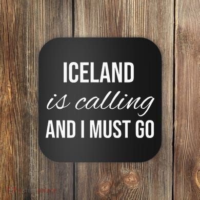 Iceland Is Calling And I Must Go Vacation Roots Iceland Coaster