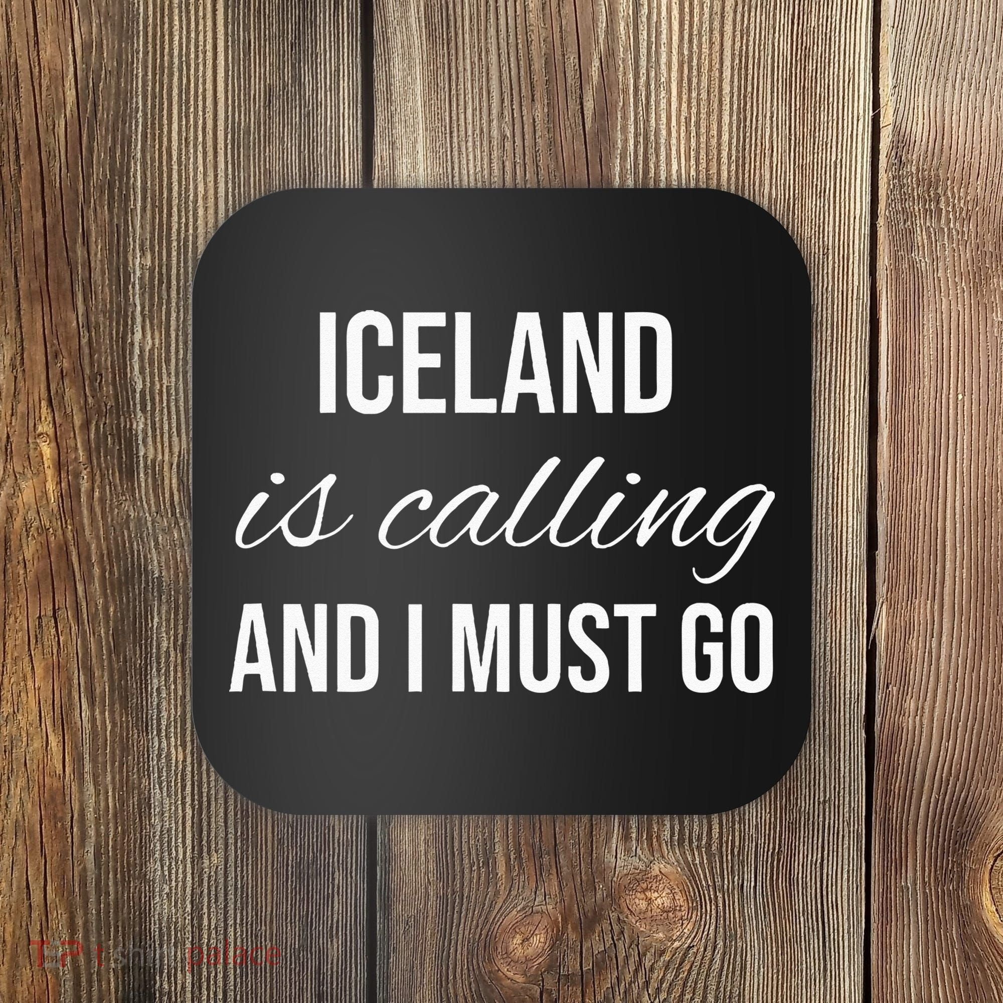 Iceland Is Calling And I Must Go Vacation Roots Iceland Coaster