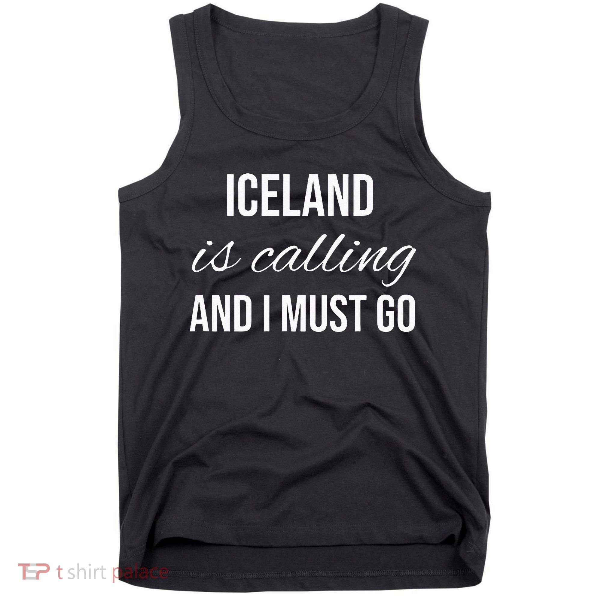 Iceland Is Calling And I Must Go Vacation Roots Iceland Tank Top