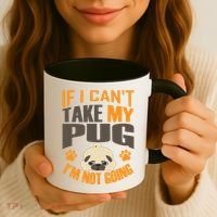If I Can't Take My Pug I'm Not Going Coffee Mug thumb 3