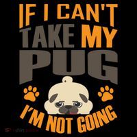 If I Can't Take My Pug I'm Not Going Coffee Mug thumb 5