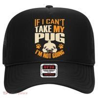 If I Can't Take My Pug I'm Not Going Hat thumb 0