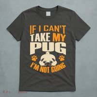 If I Can't Take My Pug I'm Not Going T-Shirt thumb 5
