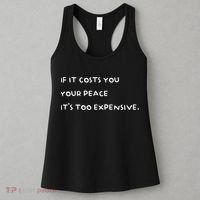 If It Costs You Your Peace ItS Too Expensive Women's Tank Top thumb 3