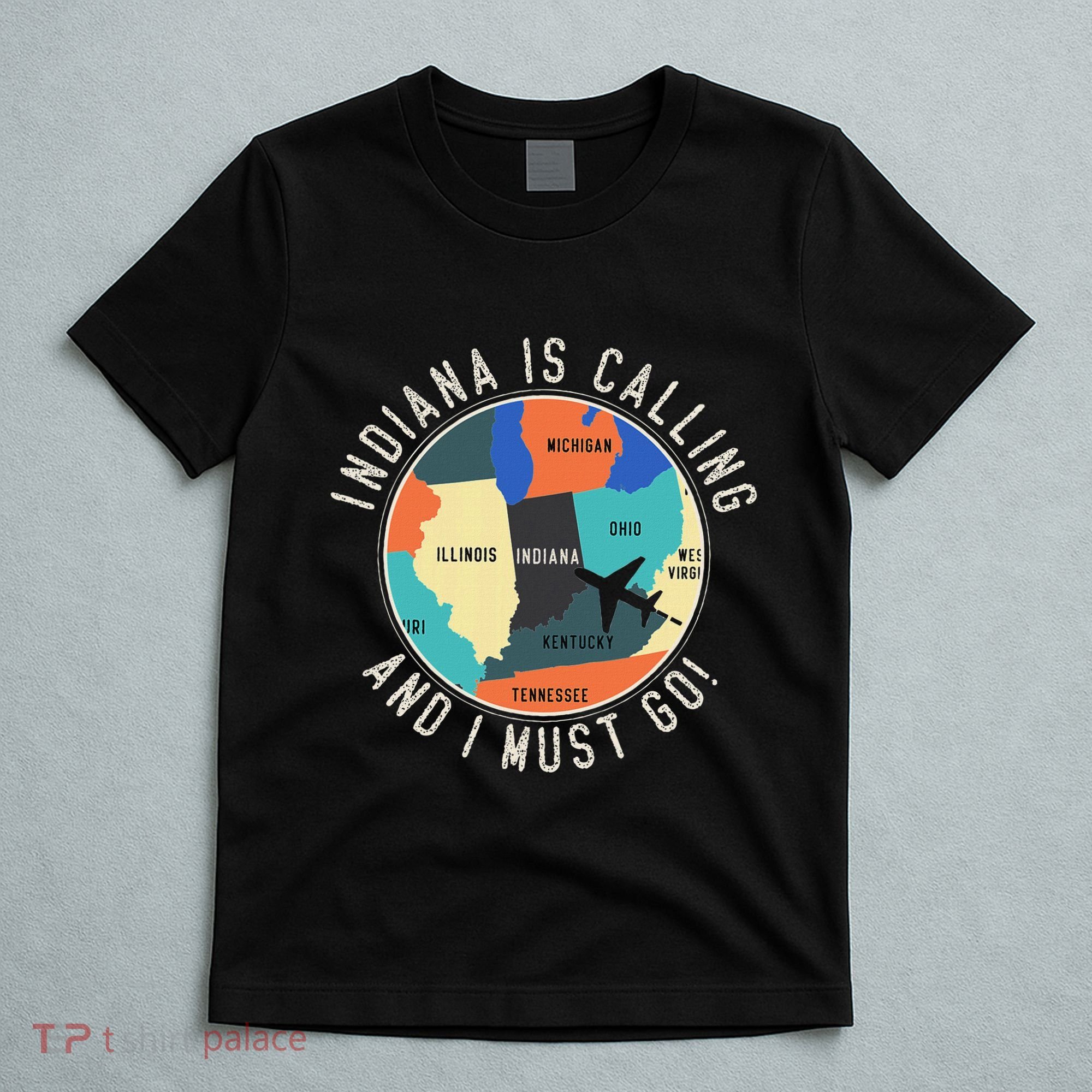 Indiana Is Calling And I Must Go Indiana State T-Shirt