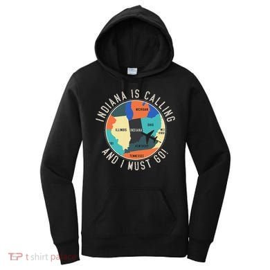 Indiana Is Calling And I Must Go Indiana State Women's Hoodie