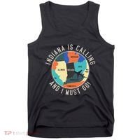 Indiana Is Calling And I Must Go Indiana State Tank Top thumb 0