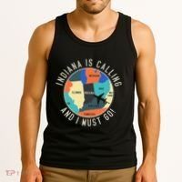Indiana Is Calling And I Must Go Indiana State Tank Top thumb 3