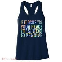 If It Costs You Your Peace It's Too Expensive Funny TieDye Women's Tank Top thumb 0