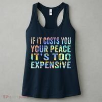 If It Costs You Your Peace It's Too Expensive Funny TieDye Women's Tank Top thumb 3