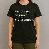 If It Costs You Your Peace It's Too Expensive T-Shirt thumb 4