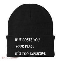 If It Costs You Your Peace It's Too Expensive Beanie thumb 0