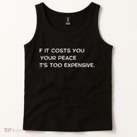 If It Costs You Your Peace It's Too Expensive Tank Top thumb 2