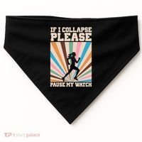 If I Collapse Please Pause My Watch Runner Marathon USA-Made Doggie Bandana thumb 0