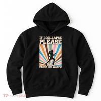 If I Collapse Please Pause My Watch Runner Marathon Hoodie thumb 0