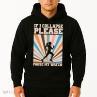 If I Collapse Please Pause My Watch Runner Marathon Hoodie thumb 2