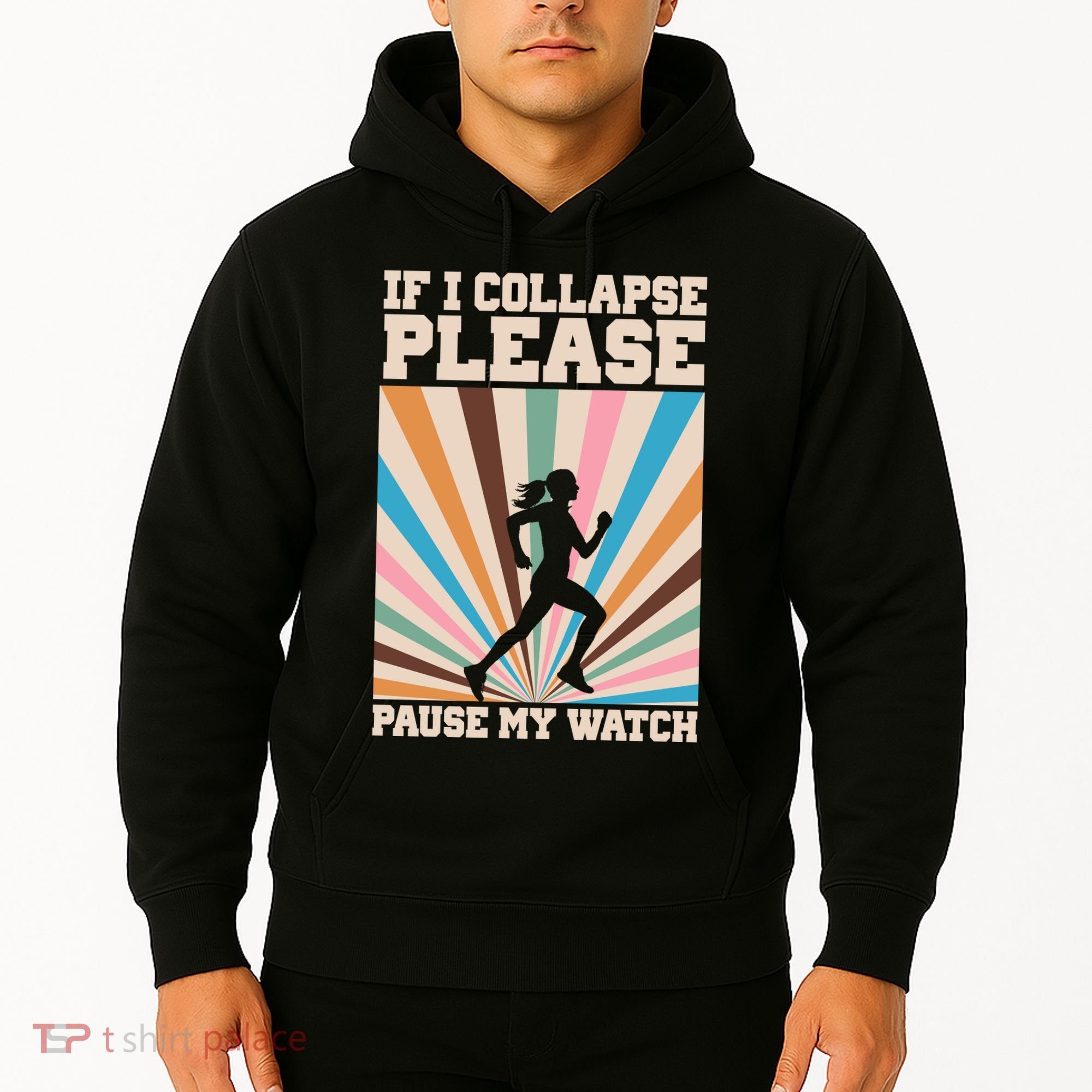 If I Collapse Please Pause My Watch Runner Marathon Hoodie