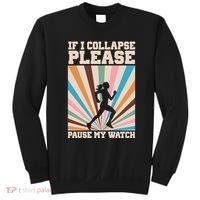 If I Collapse Please Pause My Watch Runner Marathon Sweatshirt thumb 0