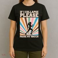 If I Collapse Please Pause My Watch Runner Marathon T-Shirt thumb 4