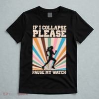 If I Collapse Please Pause My Watch Runner Marathon T-Shirt thumb 5
