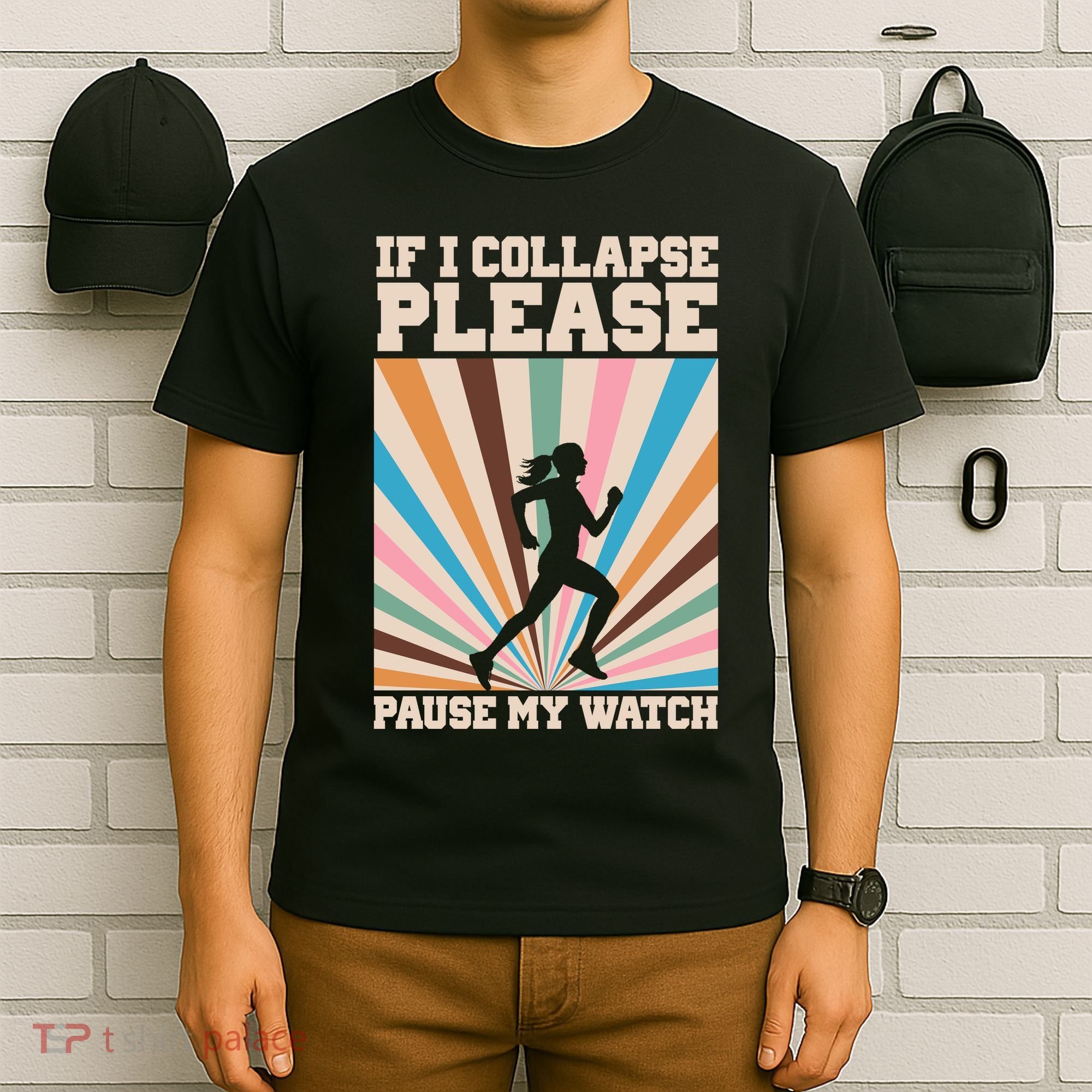If I Collapse Please Pause My Watch Runner Marathon T-Shirt