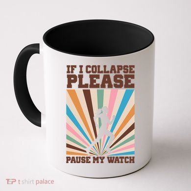 If I Collapse Please Pause My Watch Runner Marathon Coffee Mug