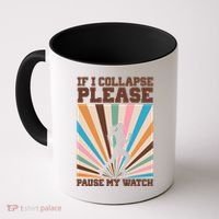 If I Collapse Please Pause My Watch Runner Marathon Coffee Mug thumb 0