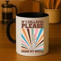 If I Collapse Please Pause My Watch Runner Marathon Coffee Mug thumb 4