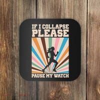 If I Collapse Please Pause My Watch Runner Marathon Coaster thumb 0