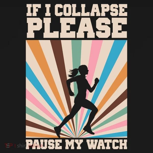 If I Collapse Please Pause My Watch Runner Marathon Toddler Hoodie