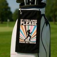 If I Collapse Please Pause My Watch Runner Marathon Golf Towel thumb 2