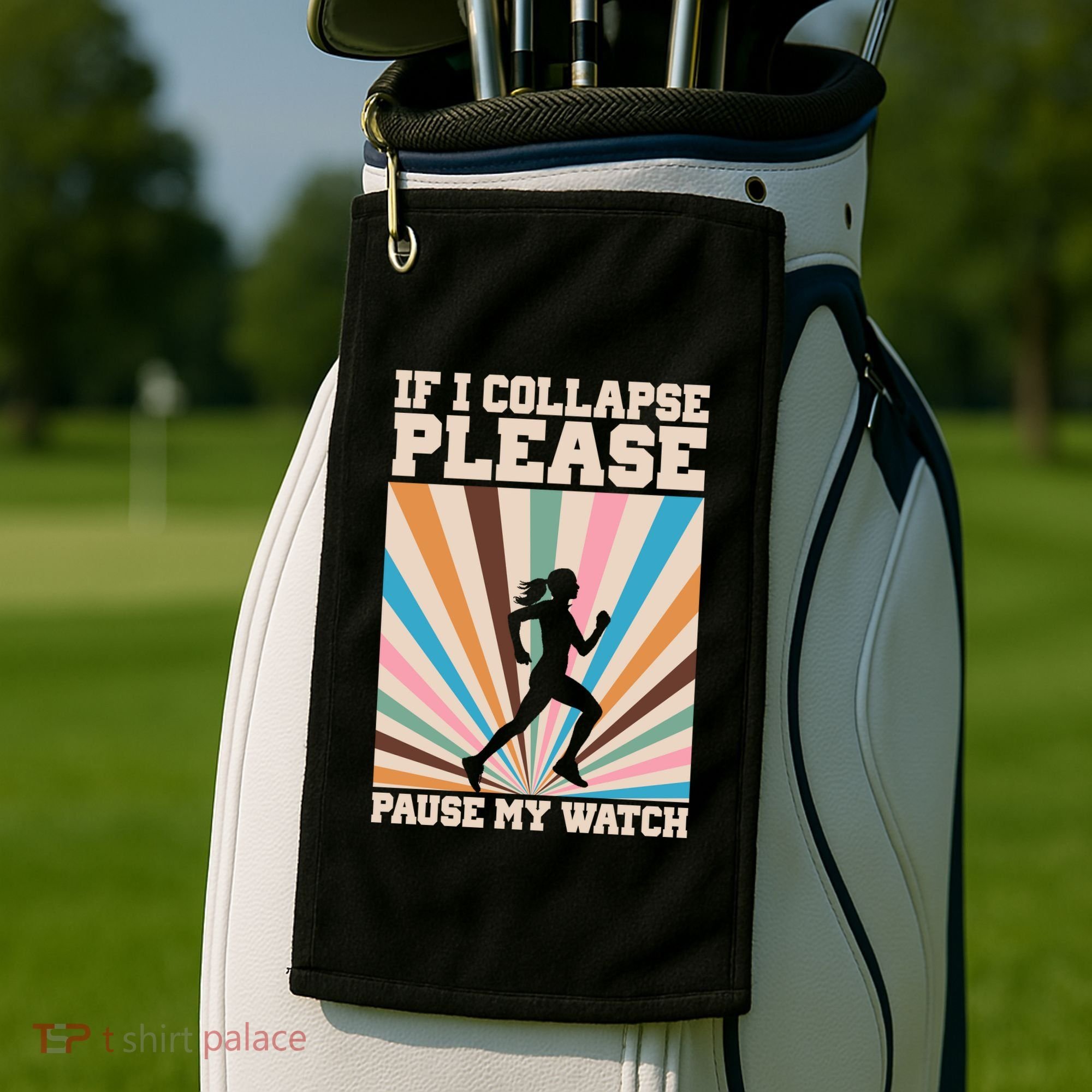 If I Collapse Please Pause My Watch Runner Marathon Golf Towel