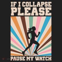 If I Collapse Please Pause My Watch Runner Marathon Golf Towel thumb 3