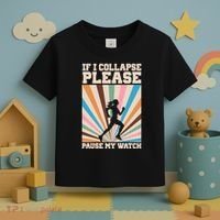 If I Collapse Please Pause My Watch Runner Marathon Toddler T-Shirt thumb 3