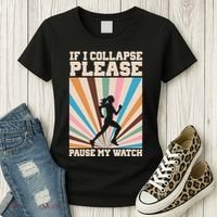 If I Collapse Please Pause My Watch Runner Marathon Women's T-Shirt thumb 3