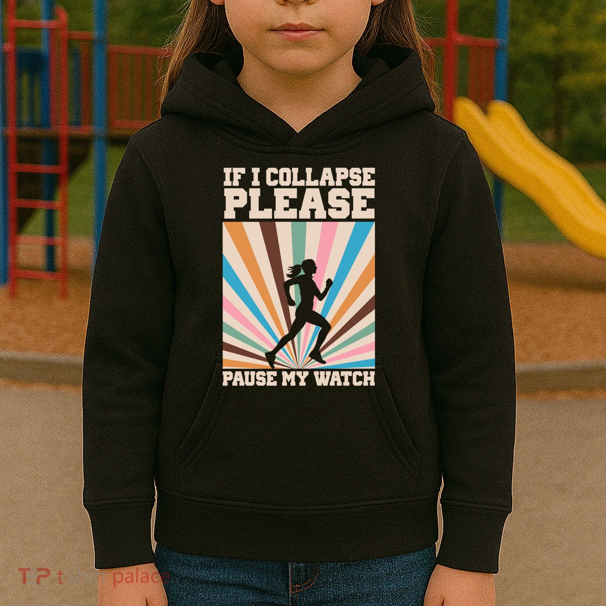 If I Collapse Please Pause My Watch Runner Marathon Kids Hoodie