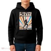 If I Collapse Please Pause My Watch Runner Marathon Kids Hoodie thumb 4