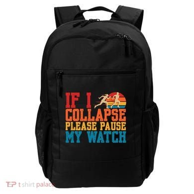 If I Collapse Please Pause My Watch Running Marathon Runner Backpack