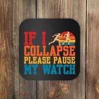 If I Collapse Please Pause My Watch Running Marathon Runner Coaster thumb 0
