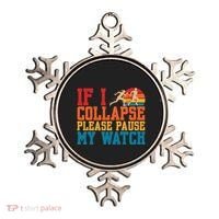 If I Collapse Please Pause My Watch Running Marathon Runner Ornament thumb 0