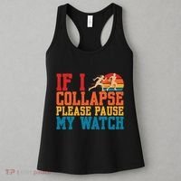 If I Collapse Please Pause My Watch Running Marathon Runner Women's Tank Top thumb 3
