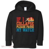 If I Collapse Please Pause My Watch Running Marathon Runner Toddler Hoodie thumb 0