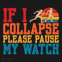 If I Collapse Please Pause My Watch Running Marathon Runner Tank Top thumb 6