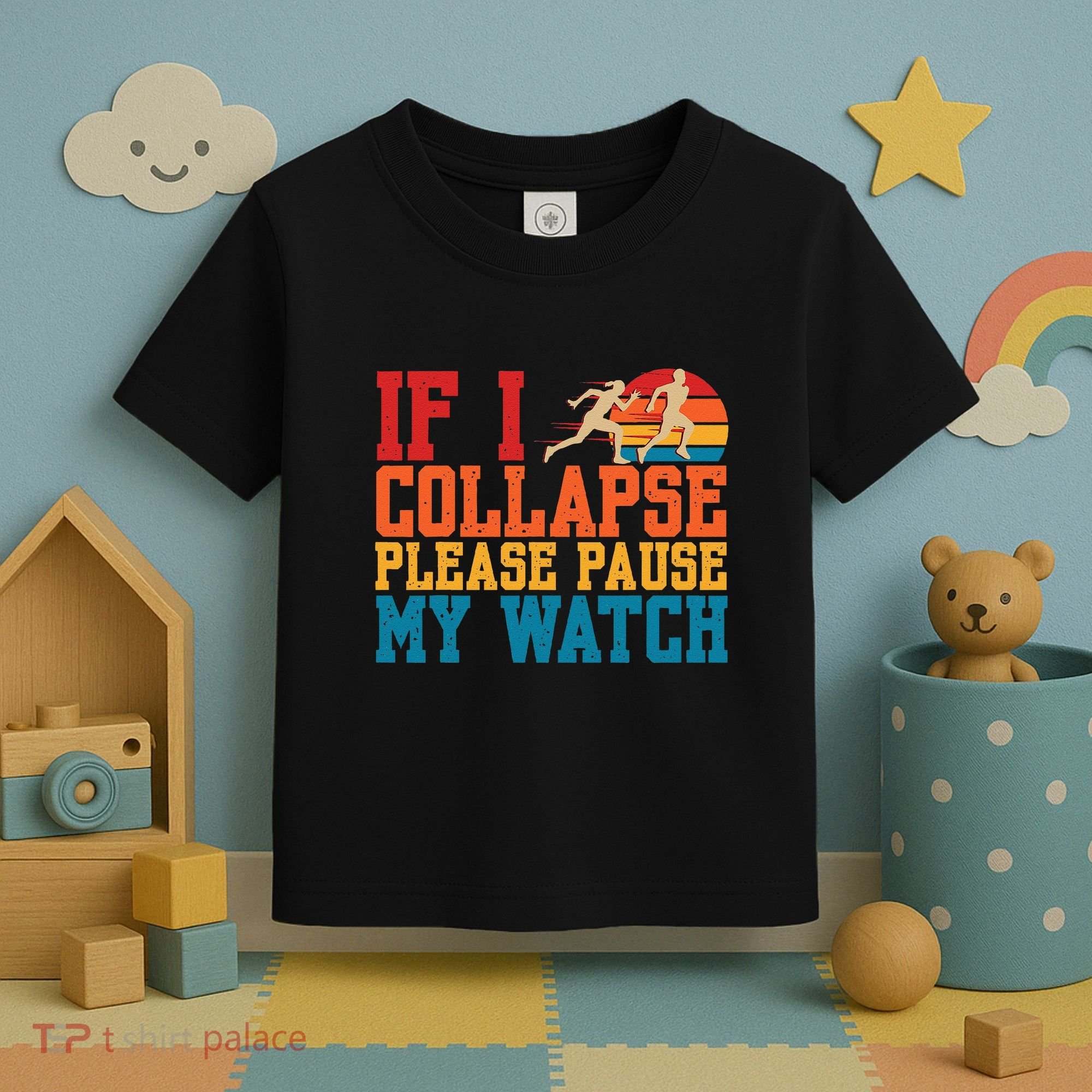 If I Collapse Please Pause My Watch Running Marathon Runner Toddler T-Shirt