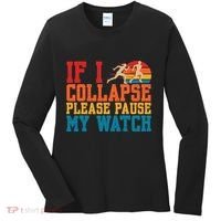 If I Collapse Please Pause My Watch Running Marathon Runner Women's Long Sleeve Shirt thumb 0