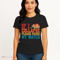 If I Collapse Please Pause My Watch Running Marathon Runner Women's T-Shirt thumb 4