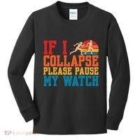 If I Collapse Please Pause My Watch Running Marathon Runner Kids Long Sleeve Shirt thumb 0